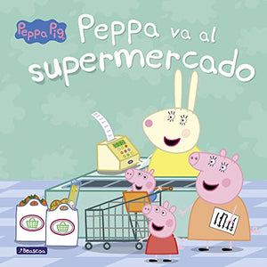 Peppa Pig. Un cuento - Peppa va al supermercado
