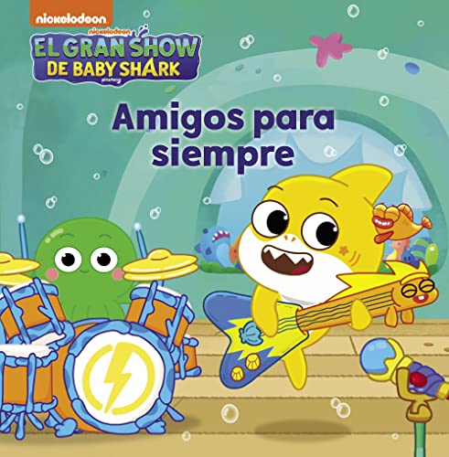 Baby Shark. Un cuento - Amigos para siempre (Nickelodeon)