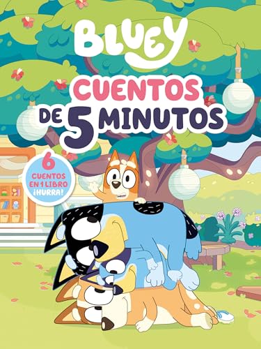 Bluey. Recopilatorio de cuentos - Cuentos de 5 minutos: 6 cuentos en 1 solo libro