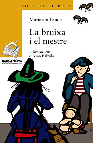 La Bruixa I El Mestre / the Witch and the Master (Sopa De Llibres. Serie Groga)