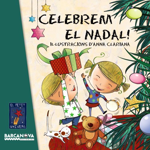 Celebrem el Nadal! (Llibres Infantils I Juvenils - El Petit Univers)