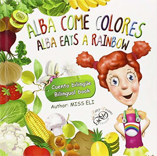 ALBA COME COLORES/ ALBA EATS A RAINBOW