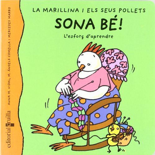Sona bé!: L'esforç d'aprendre: 5 (La marillina i els seus pollets)