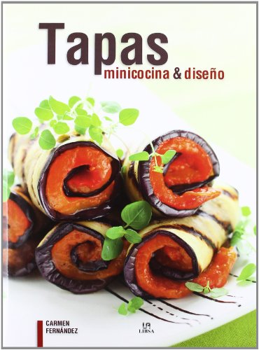 Tapas: Minicocina & diseno / Mini Cuisine & Design (Nueva Gastronomía)