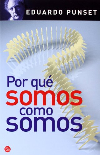 Por Que Somos Como Somos