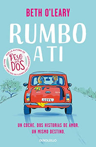 Rumbo a ti / The Road Trip 