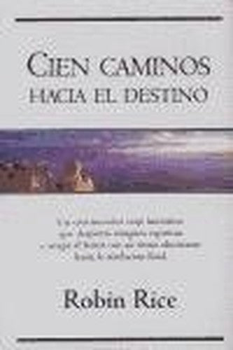 Cien caminos hacia el destino