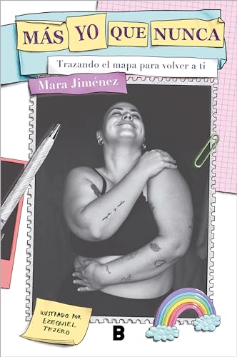 Más yo que nunca: Trazando el mapa para volver a ti / More Myself Than Ever: Drawing a Map Back to Yourself