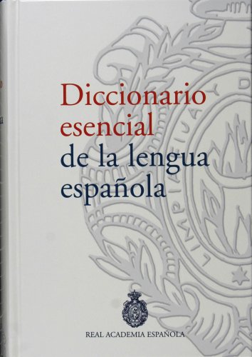Diccionario Esencial de La Lengua Espanola/ Essential Dictionary of the Spanish Language