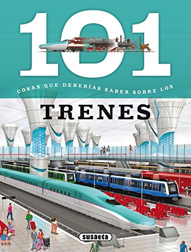 101 cosas que deberias saber sobre los trenes
