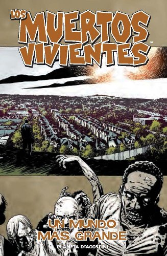 Los muertos vivientes, Un mundo más grande