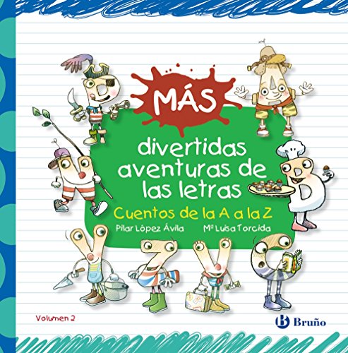 Más divertidas aventuras de las letras: Cuentos de la A a la Z