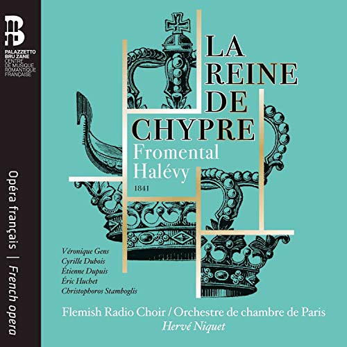 Fromental Halevy: La Reine De Chypre