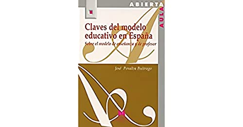 Claves del modelo educativo en España : sobre el modelo de enseñanza y de profesor
