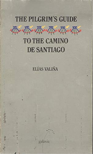 The pilgrim's guide to the Camino de Santiago