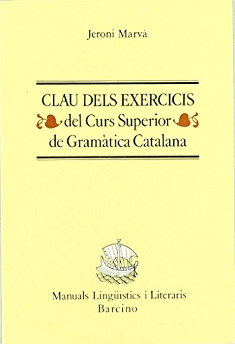 Clau dels exercicis del curs superior de gramatica catalana de J.