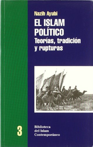 El islam político : teorías, tradición y rupturas