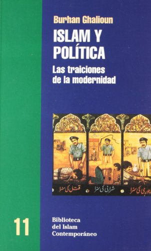Islam y política : las traiciones de la modernidad