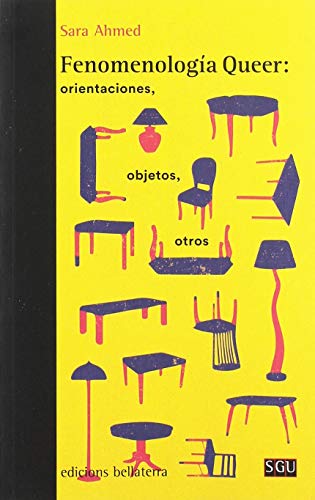 FENOMENOLOGIA QUEER: ORIENTACIONES, OBJETOS, OTROS