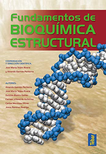 Fundamentos de bioquímica estructural (3ª ed)