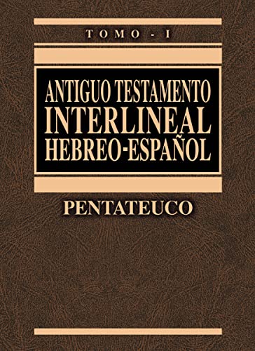 Antiguo Testamento Interlineal Hebreo-Espanol Vol. 1