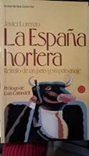 La Espana hortera (Coleccion Espana hoy) (Spanish Edition)