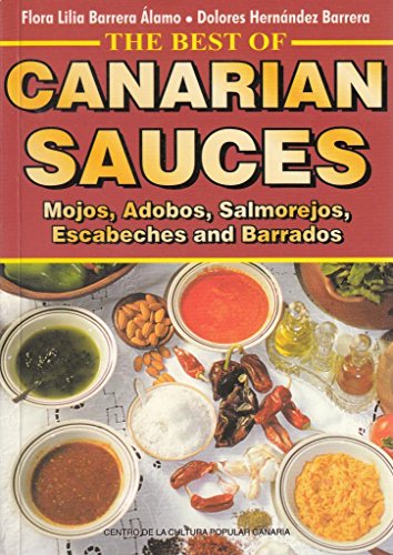 The Best of Canarian Sauces : Mojos,Adobos, Salmorejos, Escabeches