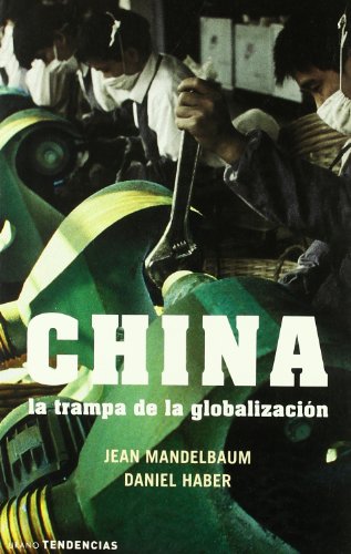 China: la trampa de la globalización