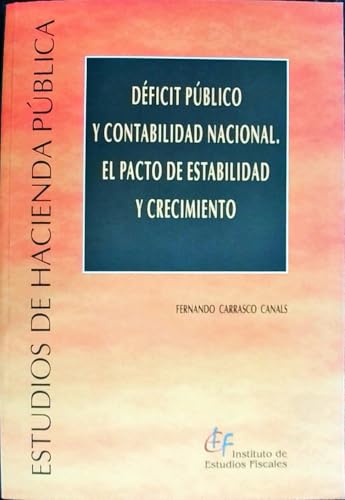 Deficit publico y contabilidad nacional : el pacto de estabilidad y crecimiento (2006)