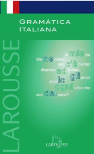 Gramatica italiana/ Study Aid Italian Grammar (Larousse - Lengua Italiana - Manuales Prácticos)