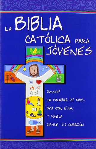 La Biblia Cat Lica Para J Venes