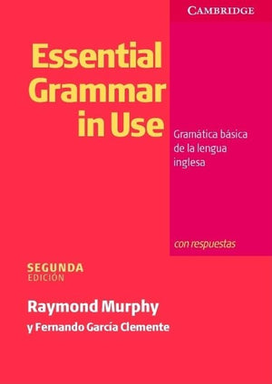 Essential Grammar in Use Spanish Edition with Answers: Gramática Básica de la Lengua Inglesa