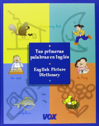 Tus Primeras Palabras En Ingles Vox / English Picture Dictionary (Spes)
