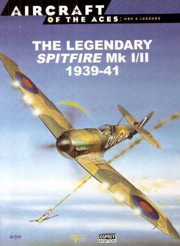 Legendary Spitfire Mk I/II 1939-41