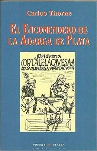 El encomendero de la Adarea de plata (Narrativa)