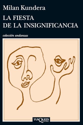 La fiesta de la insignificancia (Spanish Edition)