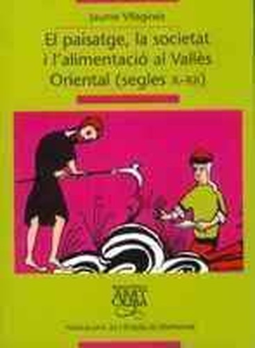 PAISATGE, LA SOCIETAT I L'ALIMENTACIO AL VALLES ORIENTAL (SEGLE X-XII), EL