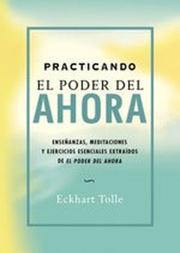 Practicando El Poder del Ahora Perenne Spanish Edition