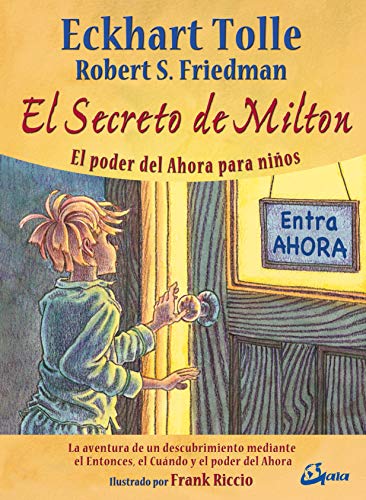 El secreto de Milton El poder del Ahora para niAos