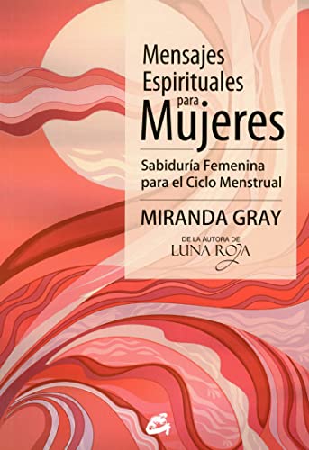 Mensajes Espirituales Para Mujeres  Sabiduria femenina para el ciclo menstrual