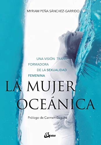 La mujer oceánica: Una visión transformadora de la sexualidad femenina (Taller de la hechicera)