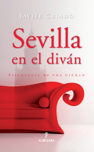 Sevilla en el diván: Psicología de una ciudad