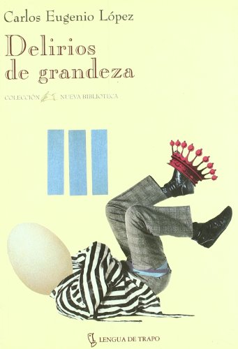 Delirios de Grandeza: 21 (Coleccion Nueva Biblioteca)