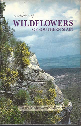 A Selection of Wildflowers of Southern Spain