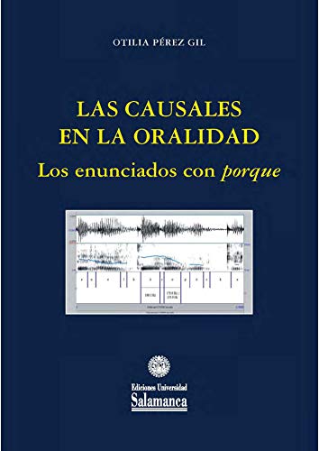 LAS CAUSALES EN LA ORALIDAD. LOS ENUNCIADOS CON PORQUE