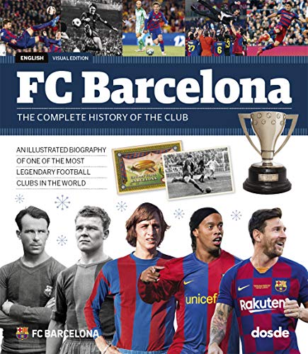 FC Barcelona, the complete history of the club