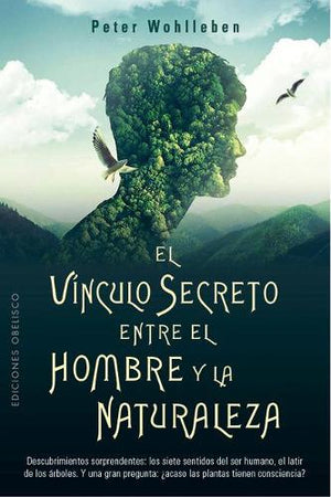 Vinculo Secreto Entre El Hombre Y La Naturaleza, El