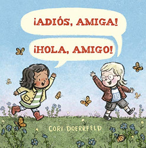 Adios, Amiga! !Hola, Amigo!