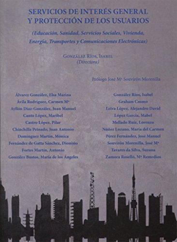 Servicios de Interés general y protección de los usuarios: Educación, Sanidad, Servicios Sociales, Vivienda, Energía, Transportes y Comunicaciones Electrónicas