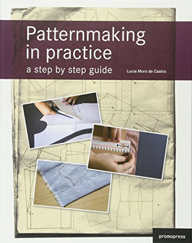Patternmaking in Practice: A Step-by-Step Guide